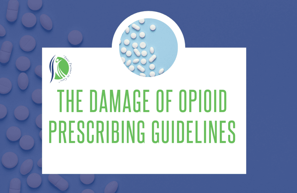 The Damage of Opioid Prescribing Guidelines