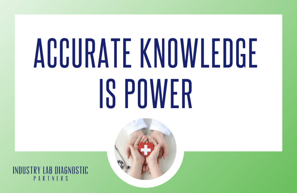 “Accurate knowledge is power.”