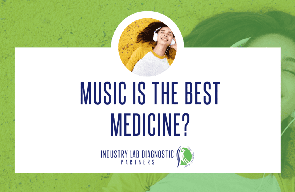 Music is the Best Medicine?