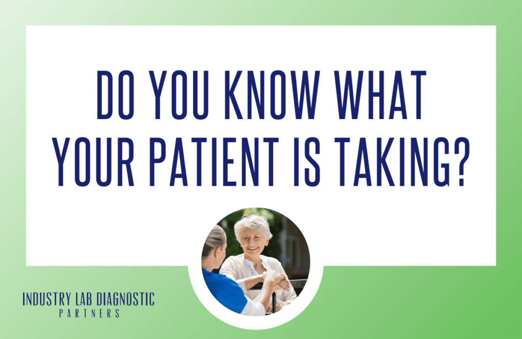 Do You KNOW What Your Patient is Taking?