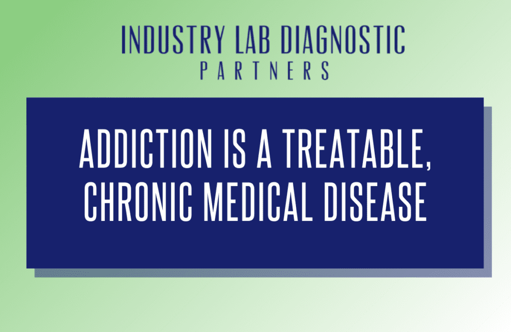 "Addiction is a treatable, chronic medical disease"