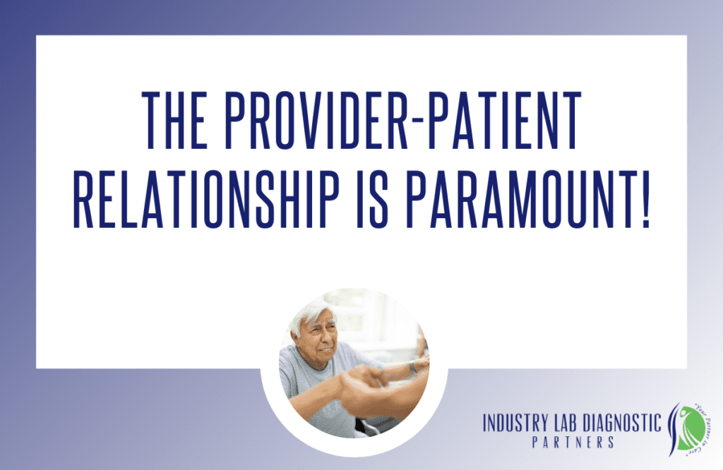 The Provider-Patient Relationship is Paramount!