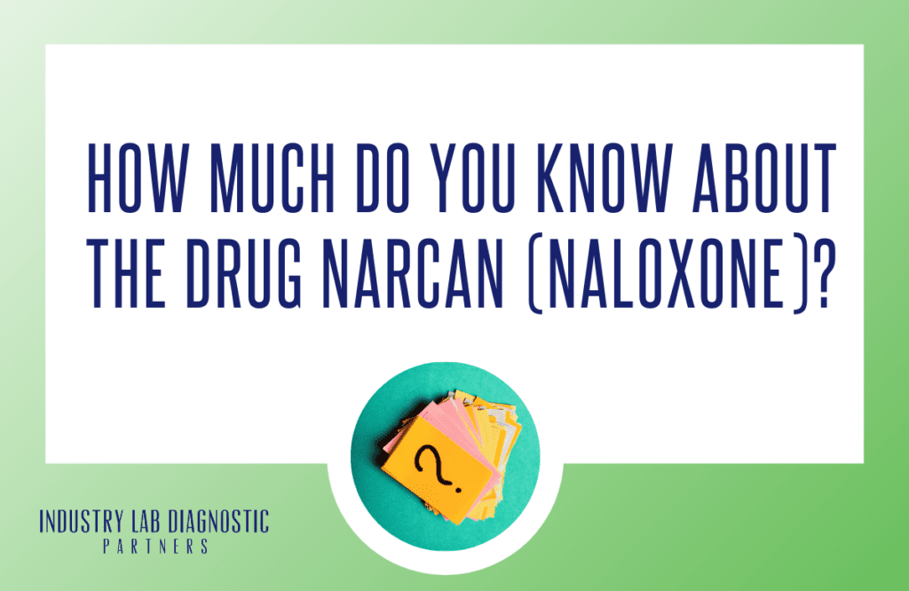 How Much Do You Know About the Drug Narcan (Naloxone)
