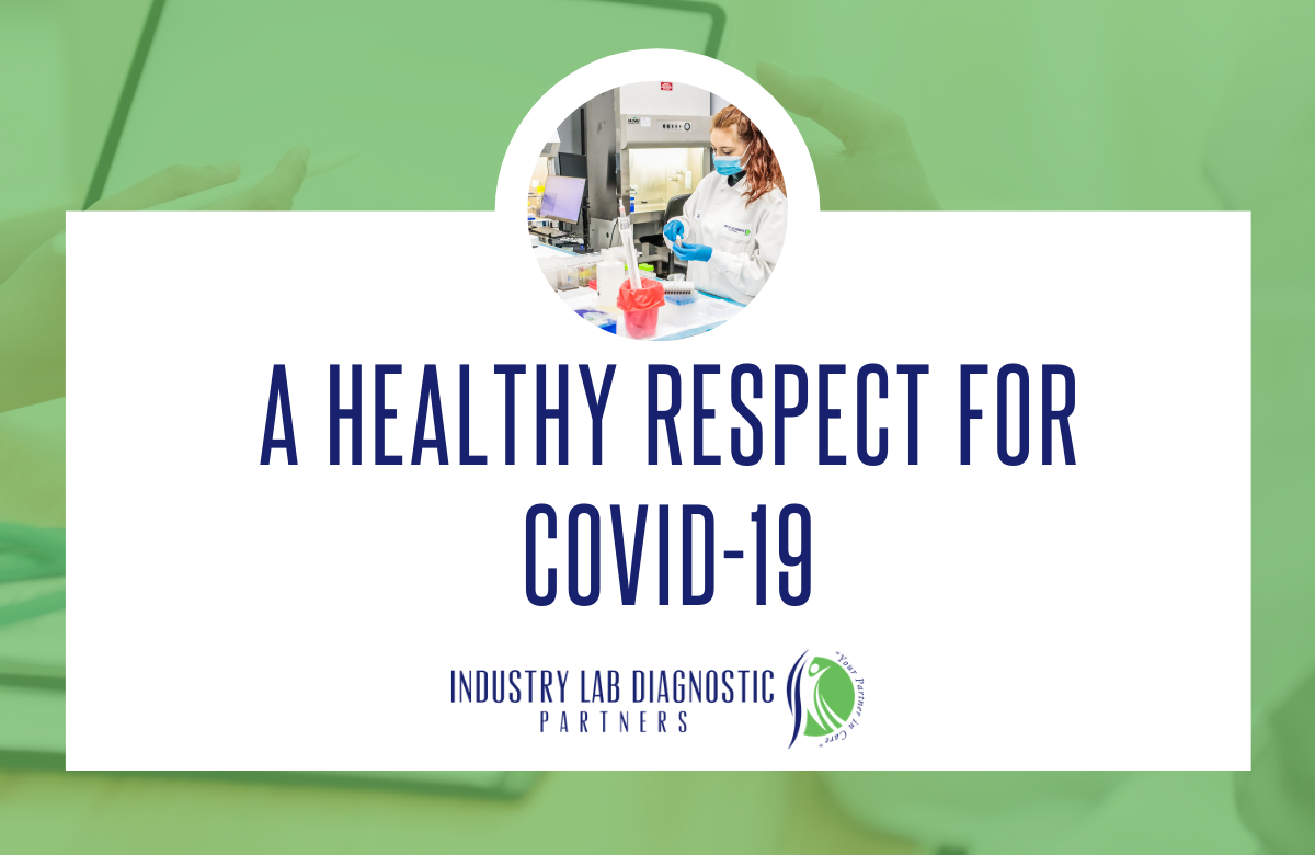 A Healthy Respect of Covid-19