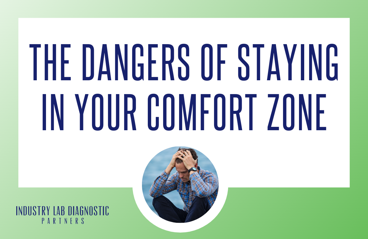 The Dangers of Staying in Your Comfort Zone