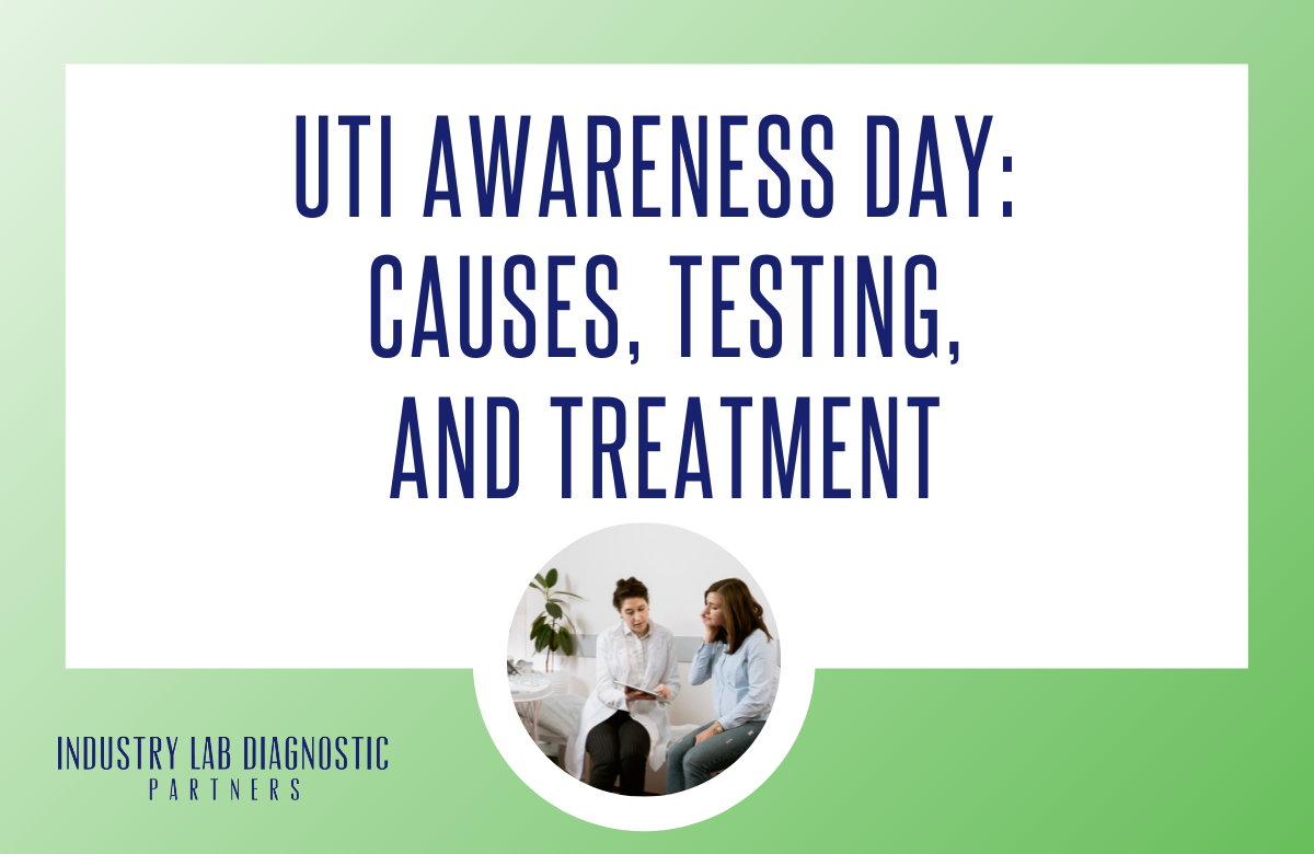 UTI Awareness Day: Causes, Testing, and Treatment