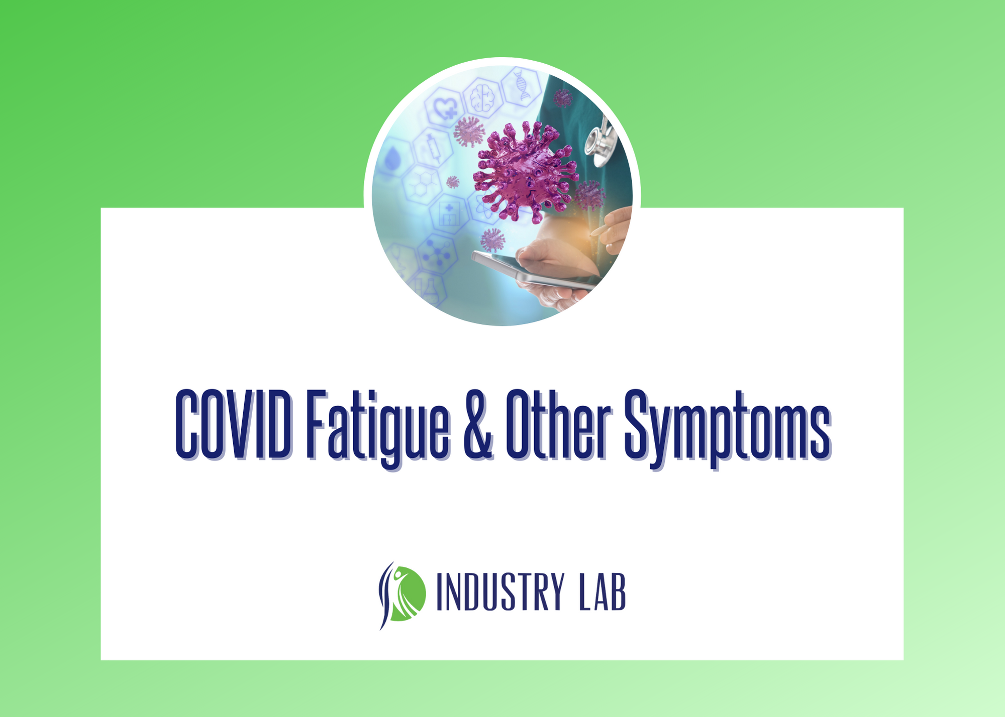 covid-fatigue-other-symptoms-industry-lab-diagnostic-partners